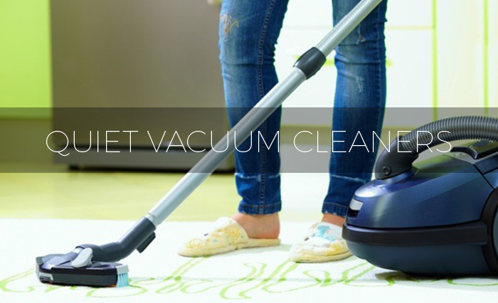 Top 10 Quiet Vacuum Cleaners – Reviews & Buying Guide 2022