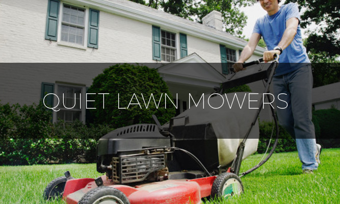Quiet Lawn Mowers – Reviews On The Ten Quietest Lawn Mowers For 2022